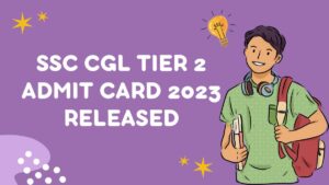SSC CGL Tier 2 Admit Card 2023 Released