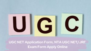 UGC NET Application Form NTA UGC NET JRF Exam Apply Online