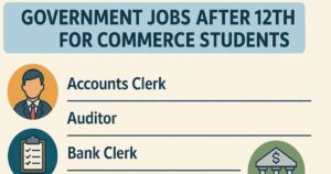 Government Jobs After 12th for Commerce Students